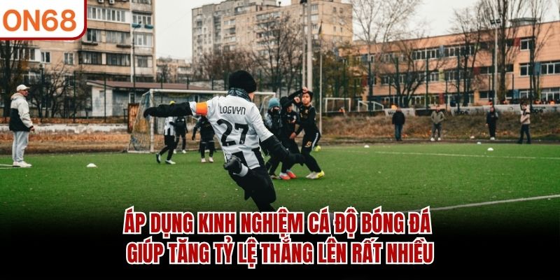 kinh nghiệm cá độ bóng đá