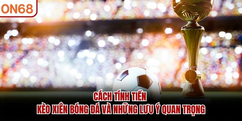 kèo xiên bóng đá