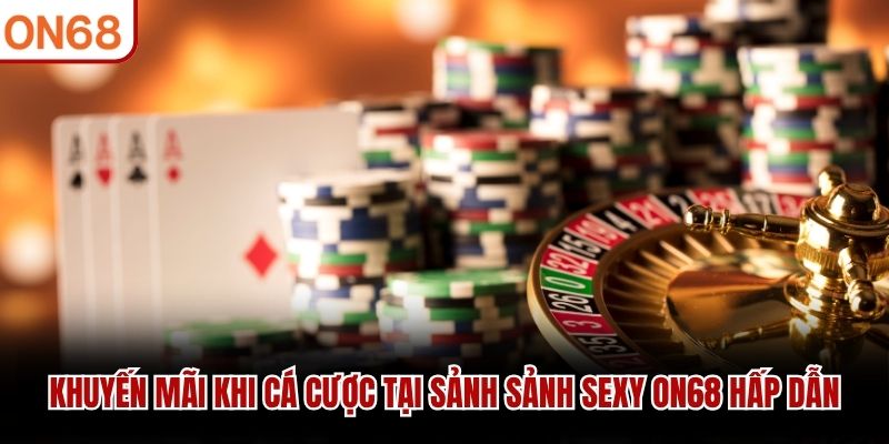 Sảnh sexy ON68