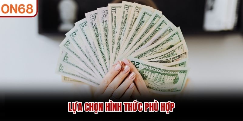Lựa chọn hình thức phù hợp nạp tiền on68